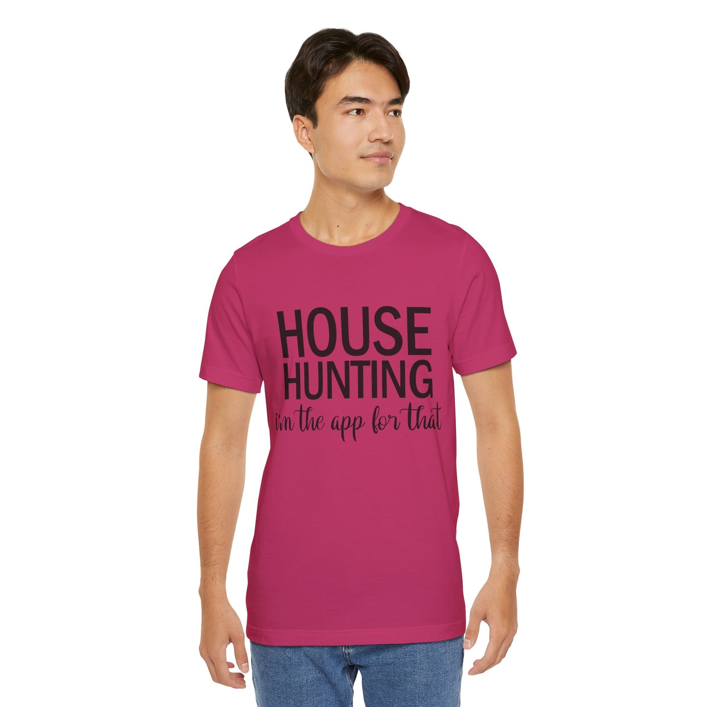 House Hunting I'm the App for That Unisex Jersey Short Sleeve Tee