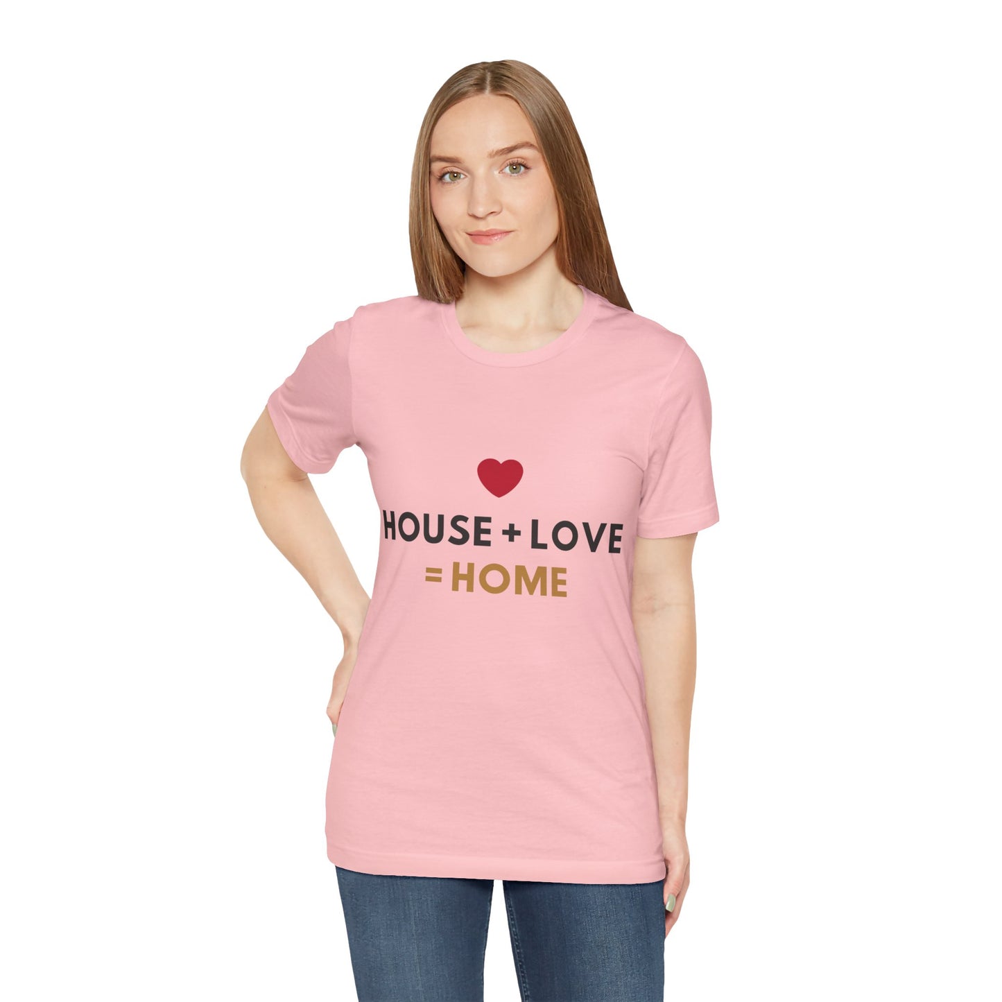 House + Love = Home Unisex Jersey Short Sleeve Tee