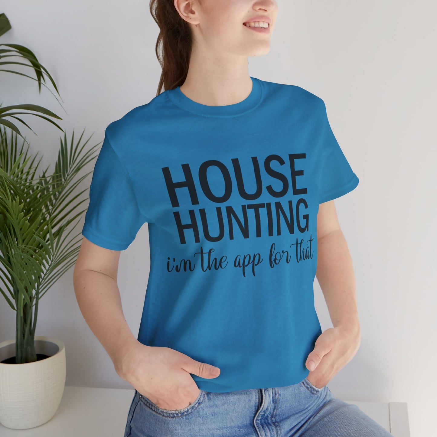 House Hunting I'm the App for That Unisex Jersey Short Sleeve Tee