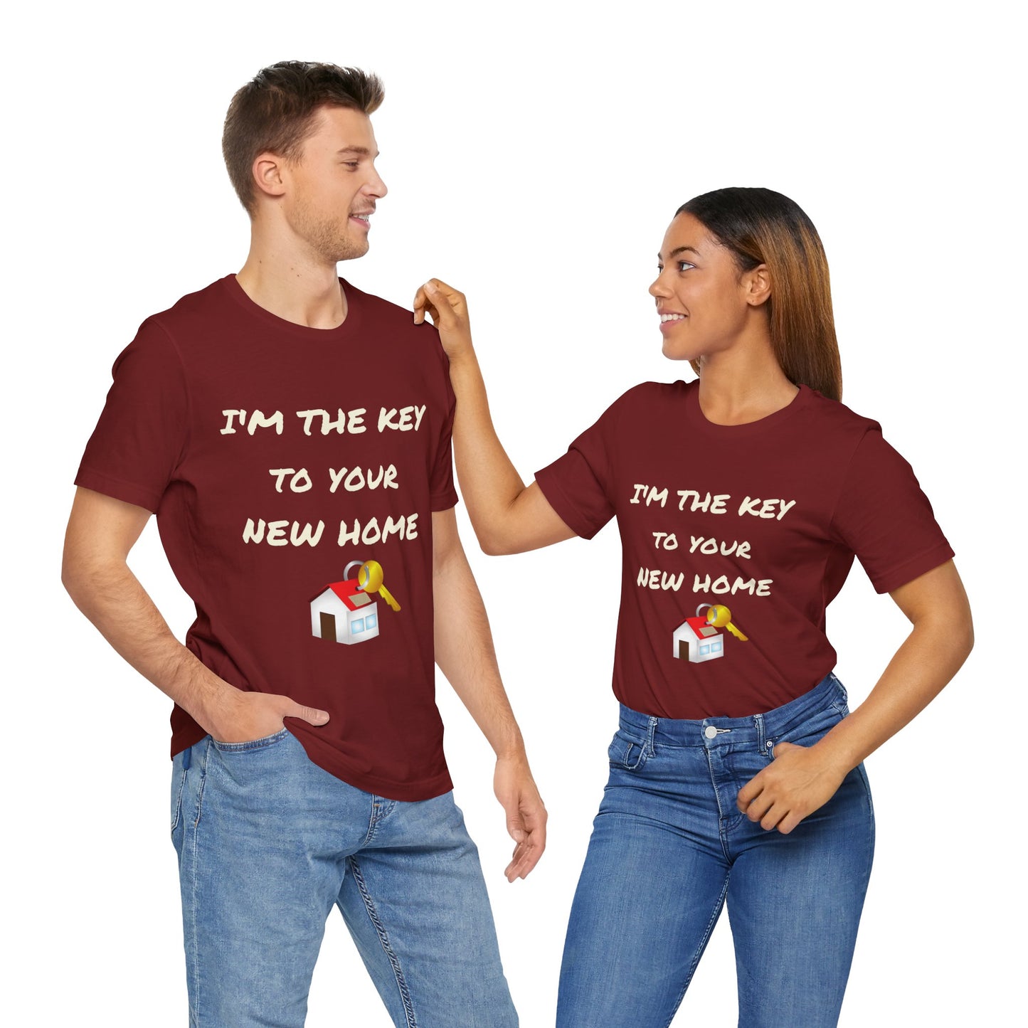 I'm the Key to Your New Home White Text Unisex Jersey Short Sleeve Tee