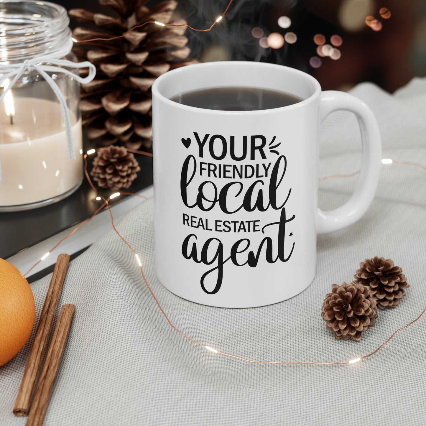 Your Friendly Local Real Estate Agent Ceramic Mug, 11oz