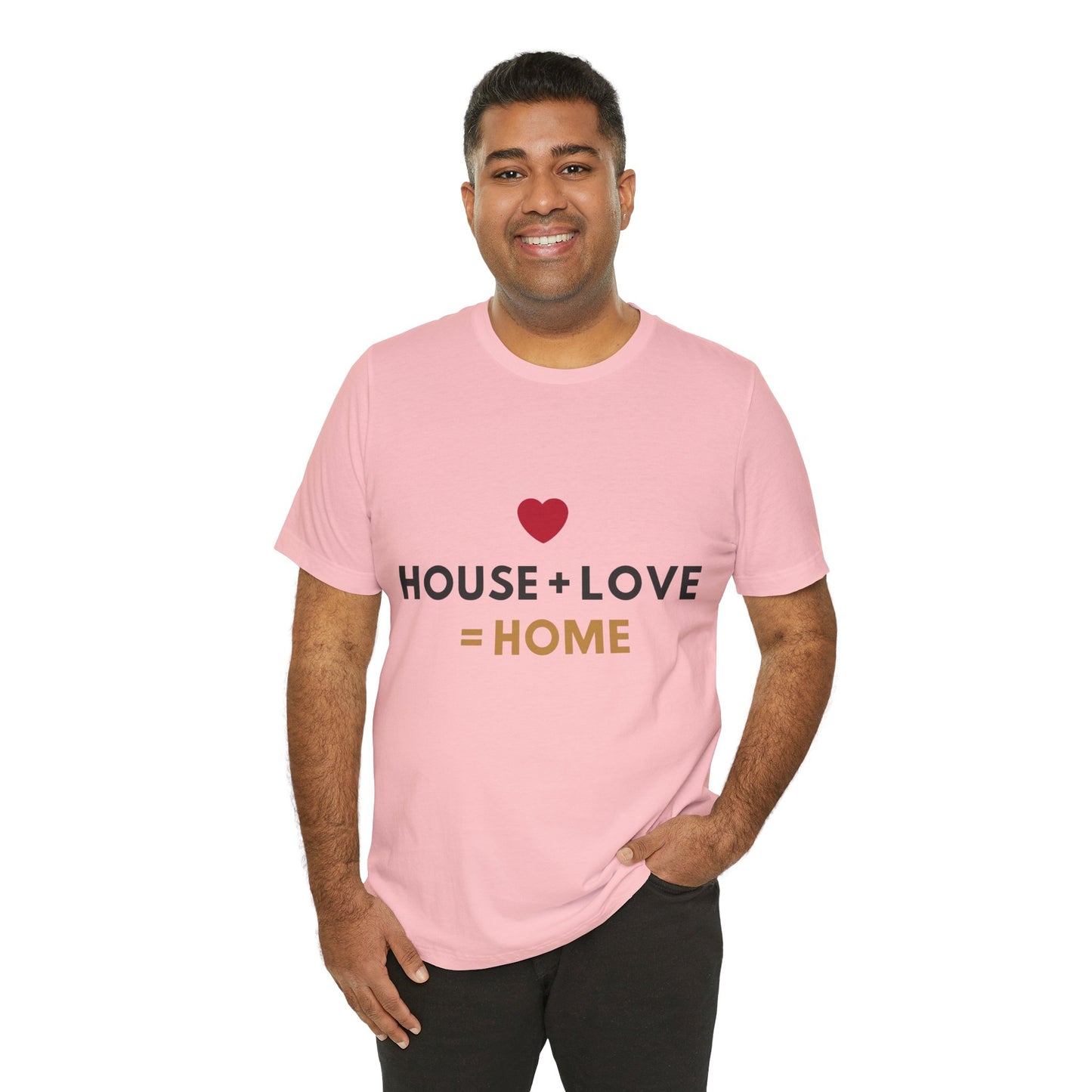 House + Love = Home Unisex Jersey Short Sleeve Tee