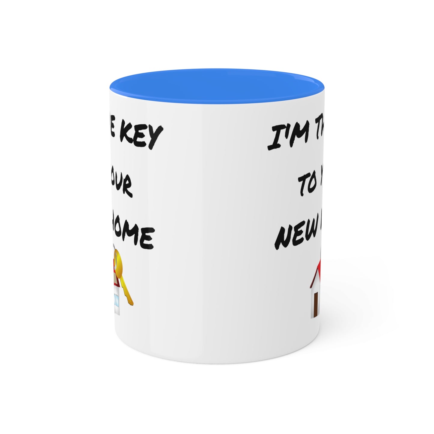 I'm the Key to Your New Home Colorful Mugs, 11oz