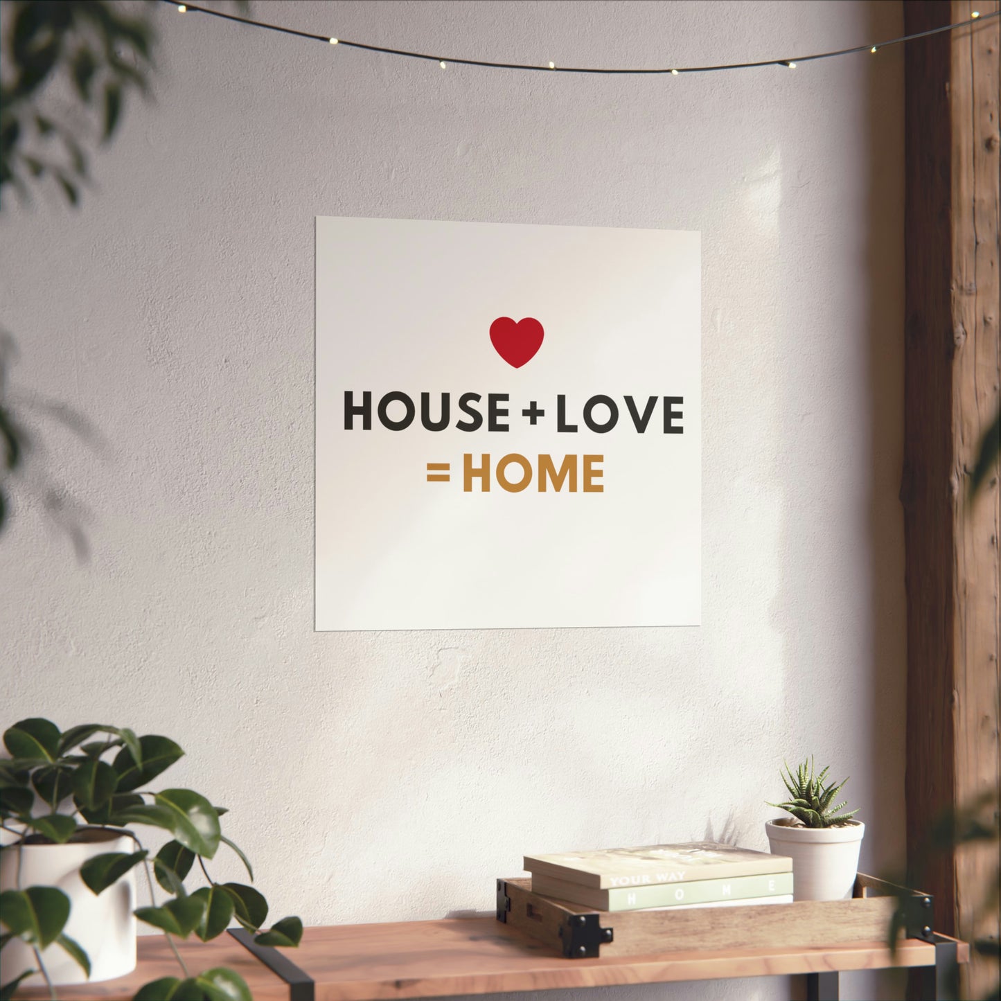 House + Love = Home Matte Vertical Posters