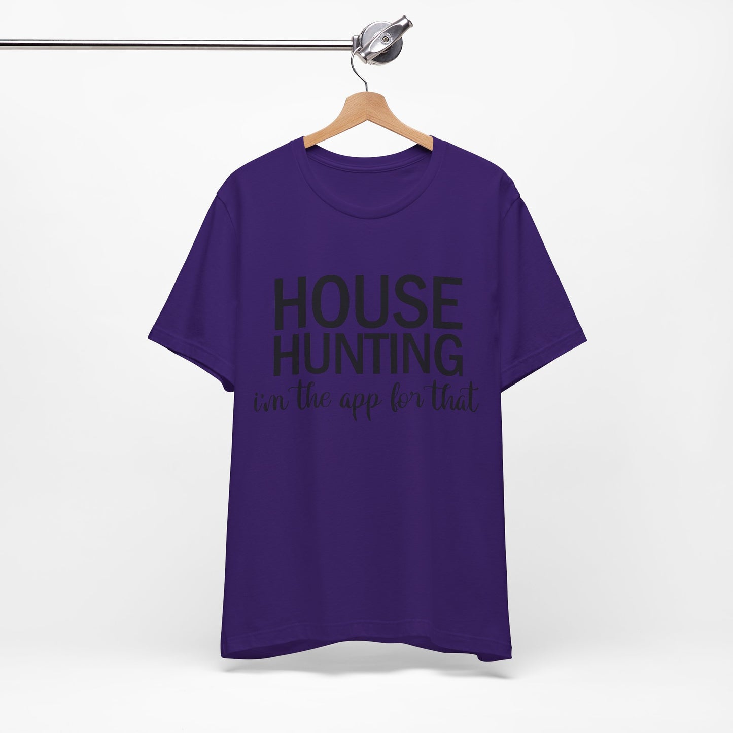 House Hunting I'm the App for That Unisex Jersey Short Sleeve Tee