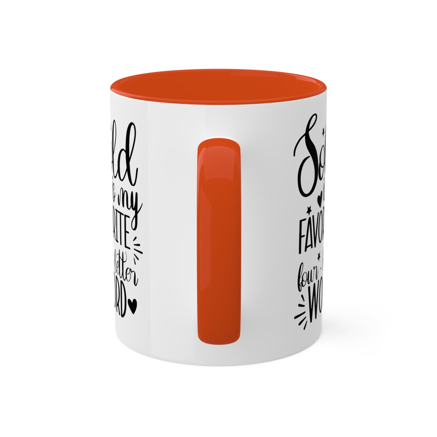 Sold is My Favorite Four-Letter Word Colorful Mugs, 11oz