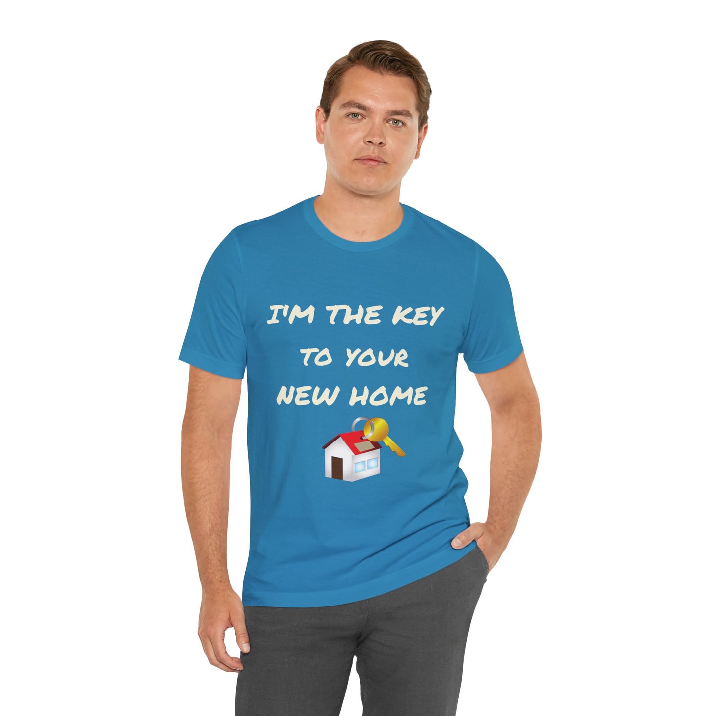 I'm the Key to Your New Home White Text Unisex Jersey Short Sleeve Tee