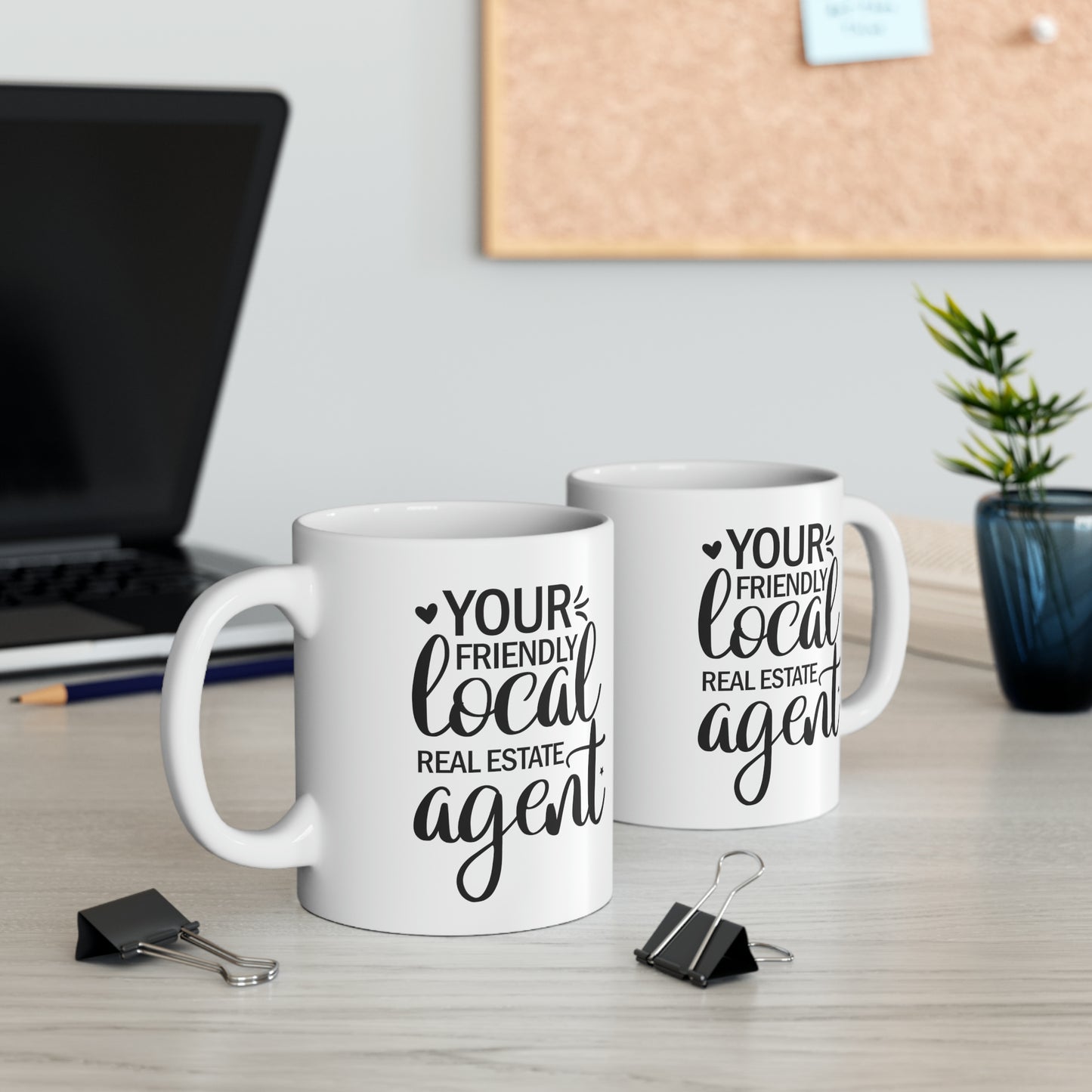 Your Friendly Local Real Estate Agent Ceramic Mug, 11oz