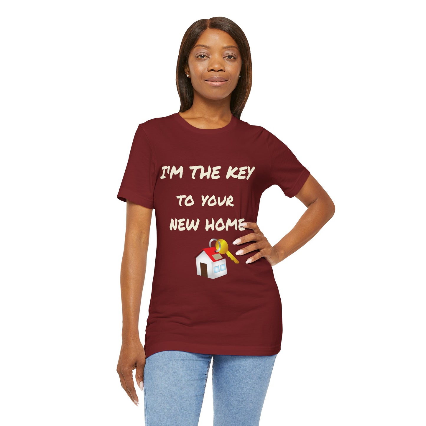 I'm the Key to Your New Home White Text Unisex Jersey Short Sleeve Tee