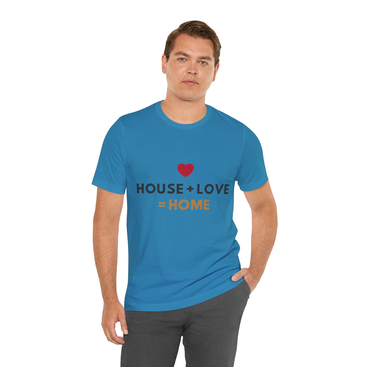 House + Love = Home Unisex Jersey Short Sleeve Tee