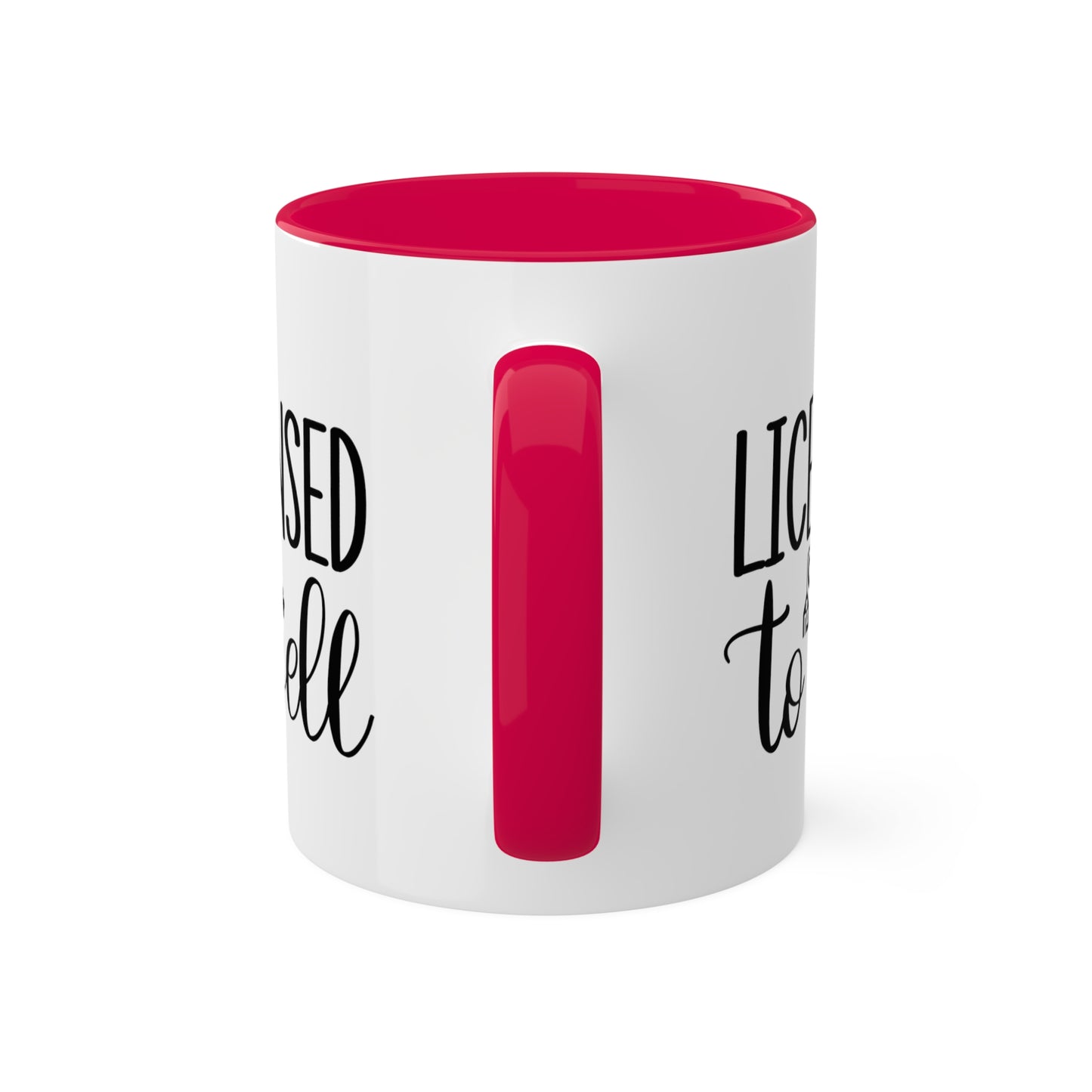 Licensed to Sell Colorful Mugs, 11oz