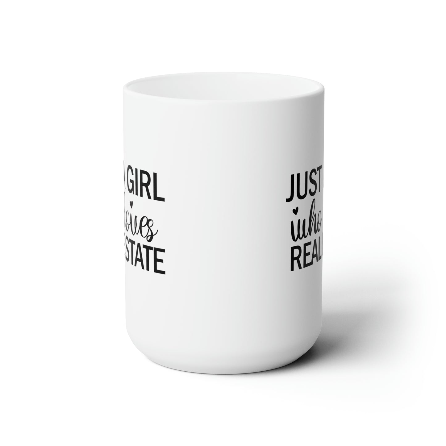 Just a Girl Who Loves Real Estate Ceramic Mug 15oz