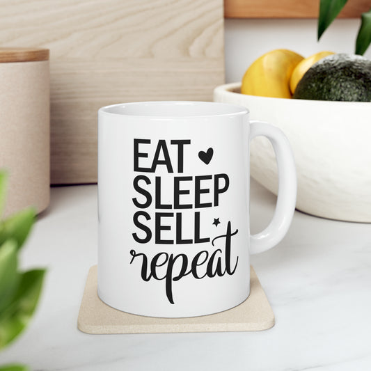 Eat Sleep Sell Repeat Ceramic Mug, 11oz