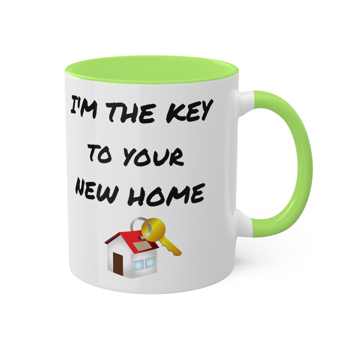 I'm the Key to Your New Home Colorful Mugs, 11oz