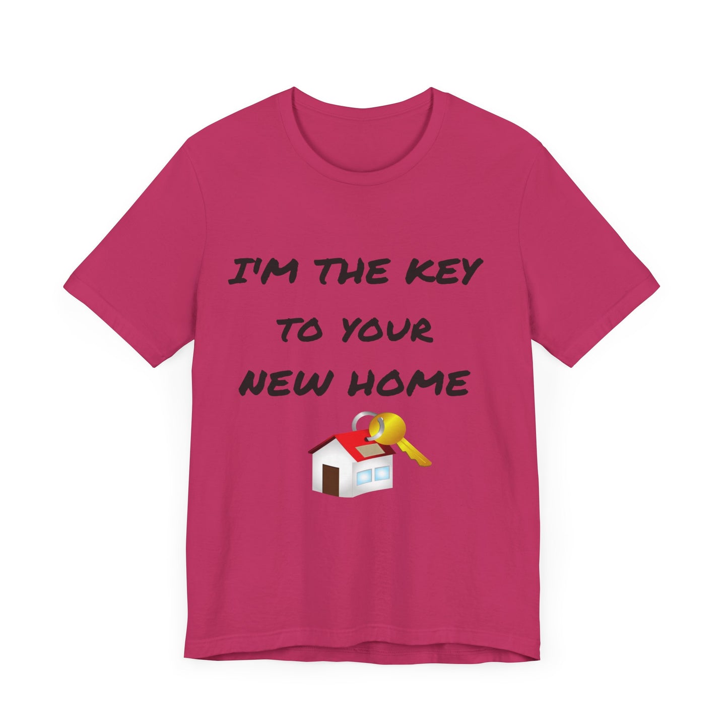 I'm the Key to Your New Home Unisex Jersey Short Sleeve Tee