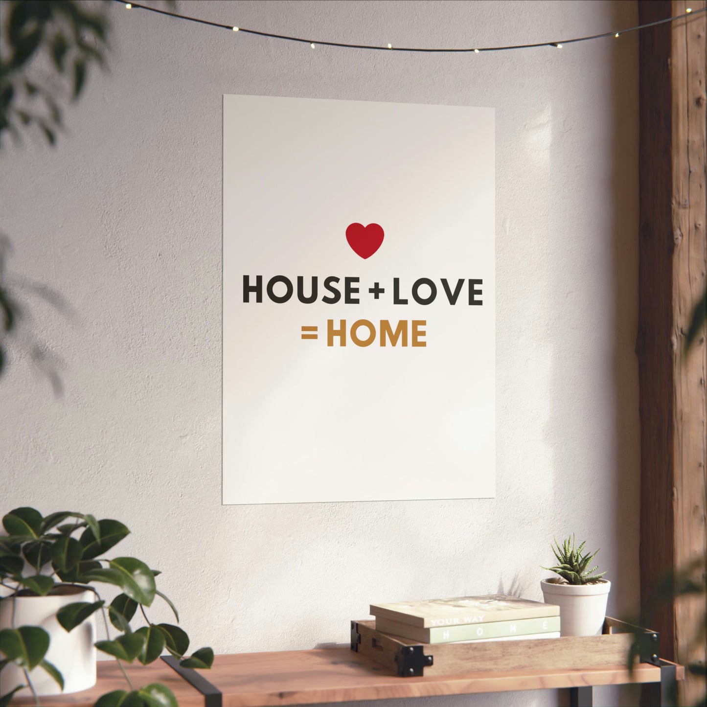 House + Love = Home Matte Vertical Posters