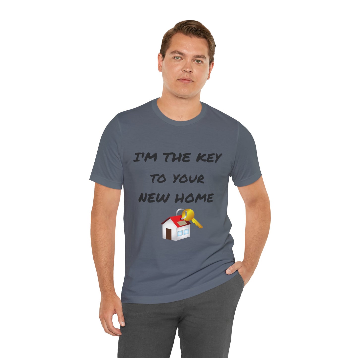 I'm the Key to Your New Home Unisex Jersey Short Sleeve Tee