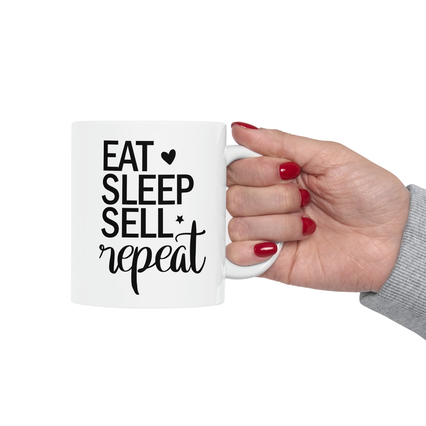 Eat Sleep Sell Repeat Ceramic Mug, 11oz