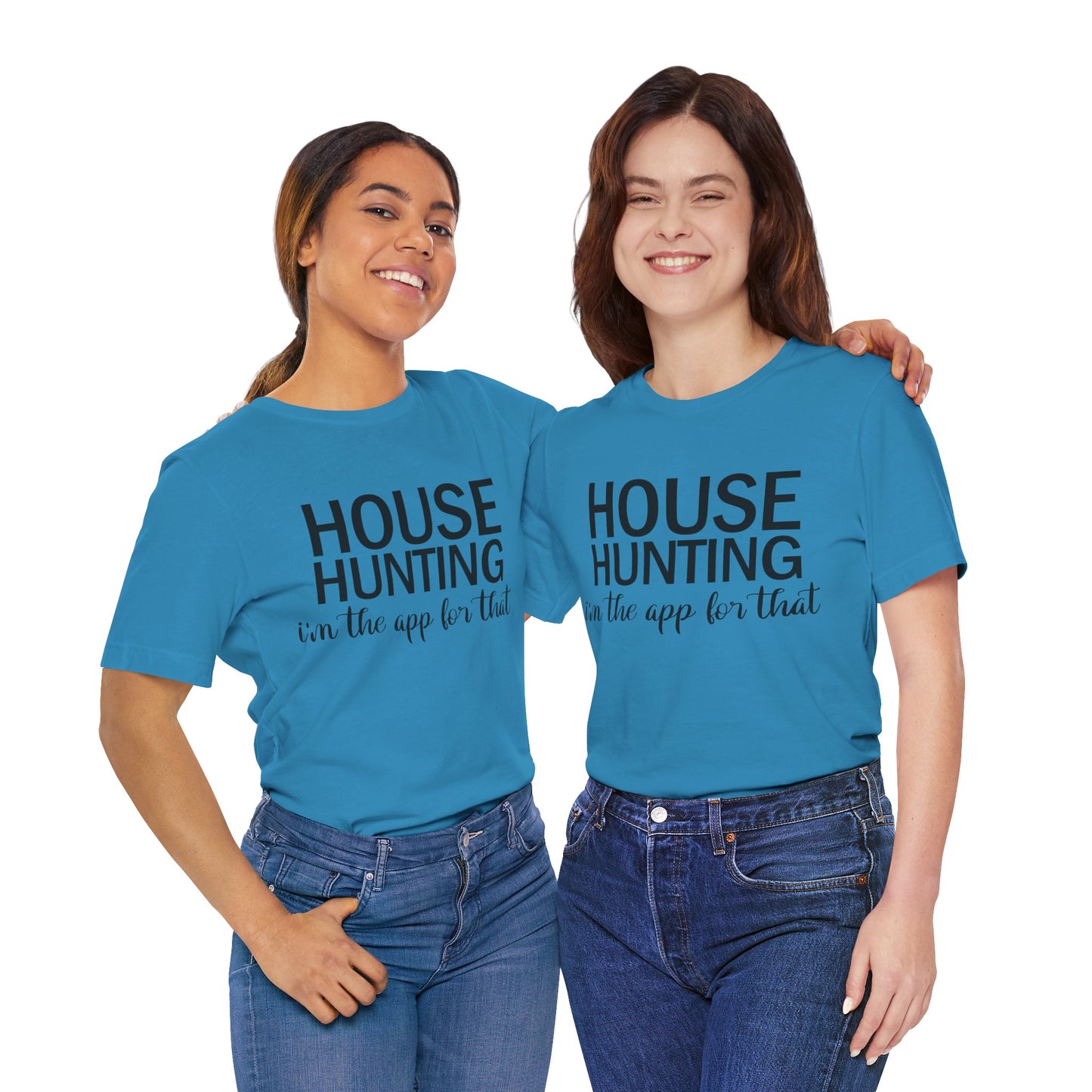 House Hunting I'm the App for That Unisex Jersey Short Sleeve Tee