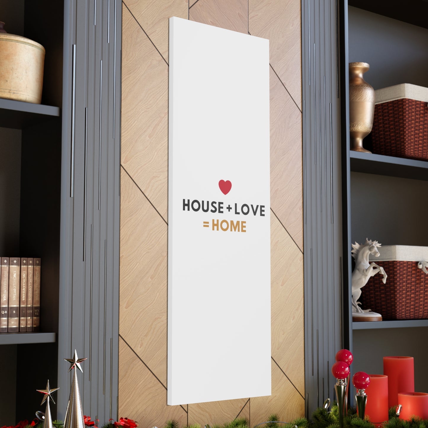 House + Love = Home Canvas Gallery Wraps