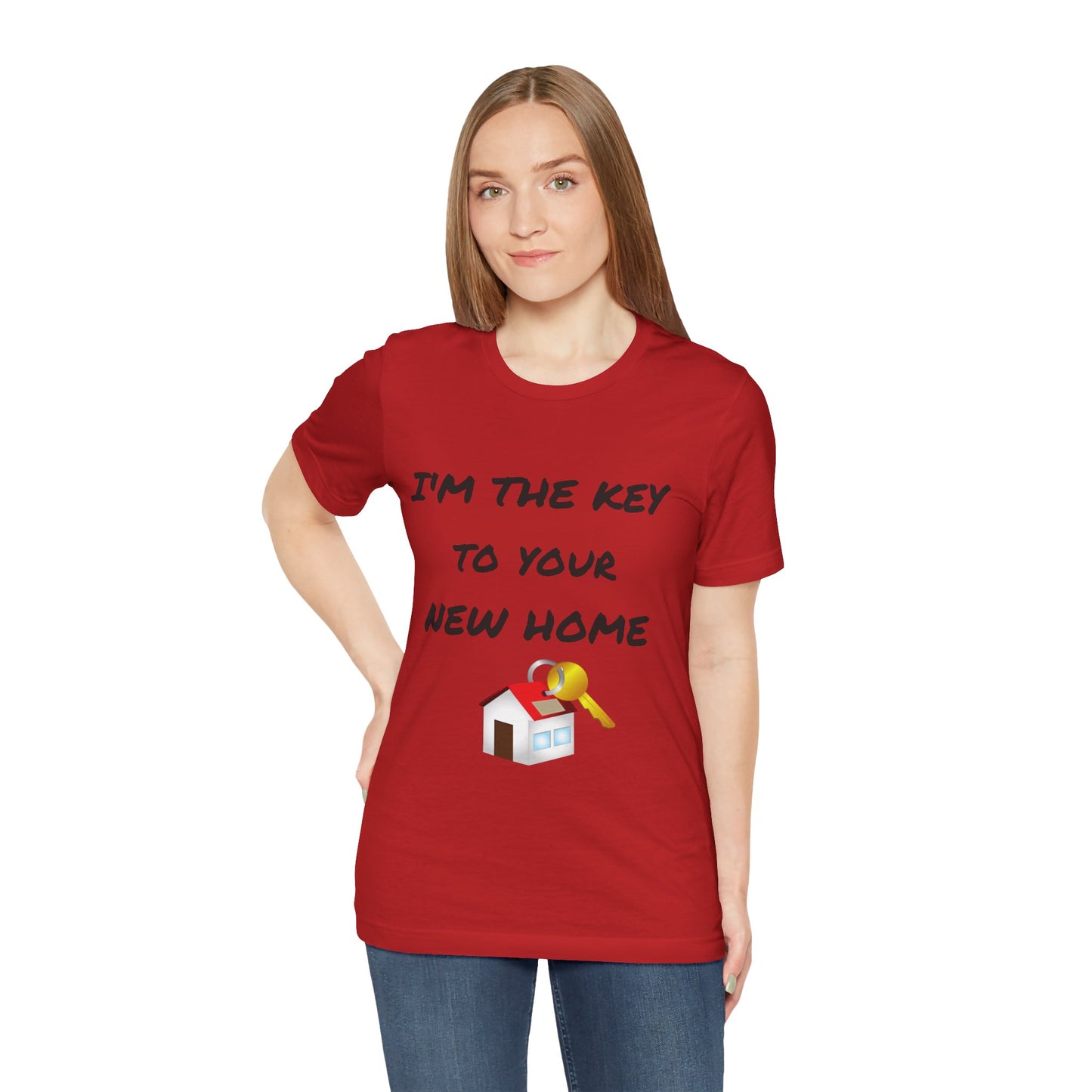 I'm the Key to Your New Home Unisex Jersey Short Sleeve Tee