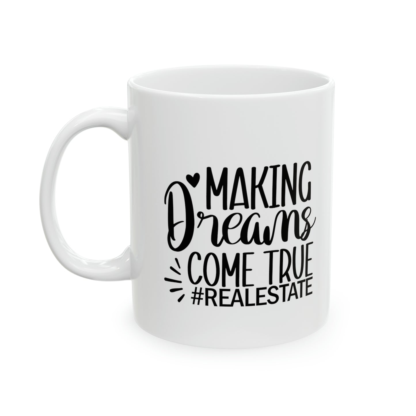 Making Dreams Come True Ceramic Mug, 11oz