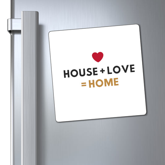 House + Love = Home Magnets