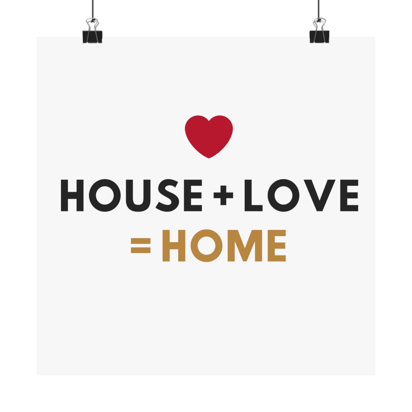 House + Love = Home Matte Vertical Posters