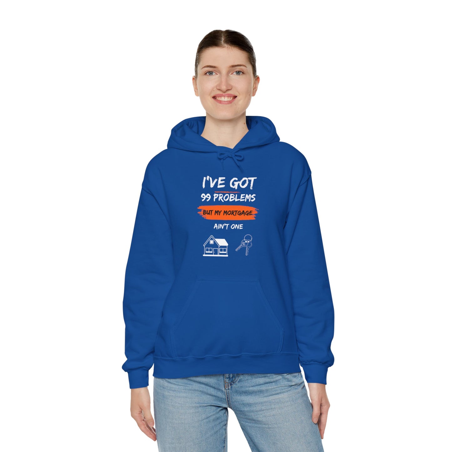 I've Got 99 Problems But My Mortgage Ain't One Unisex Heavy Blend™ Hooded Sweatshirt