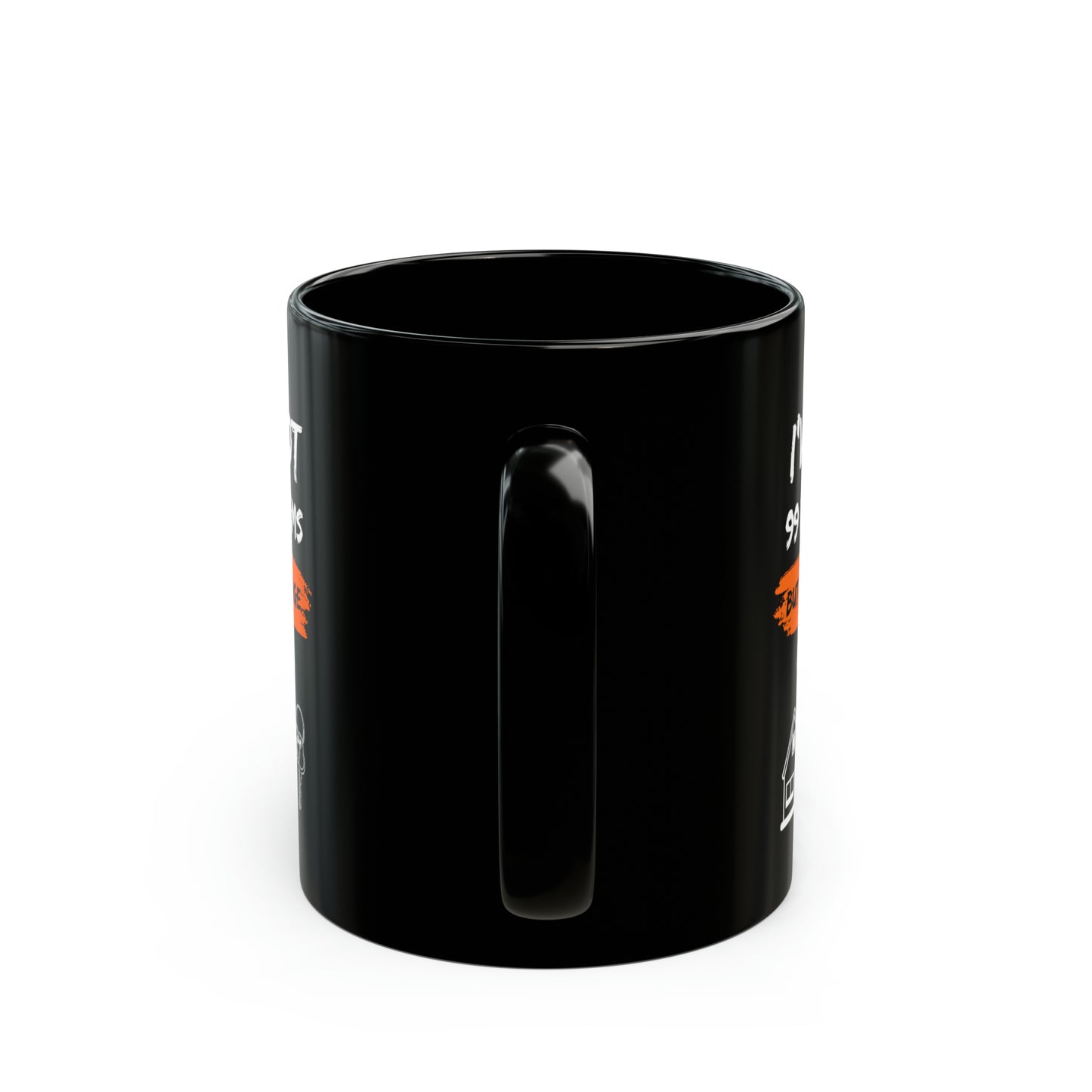 I've Got 99 Problems But My Mortgage Ain't One Black Mug (11oz, 15oz)