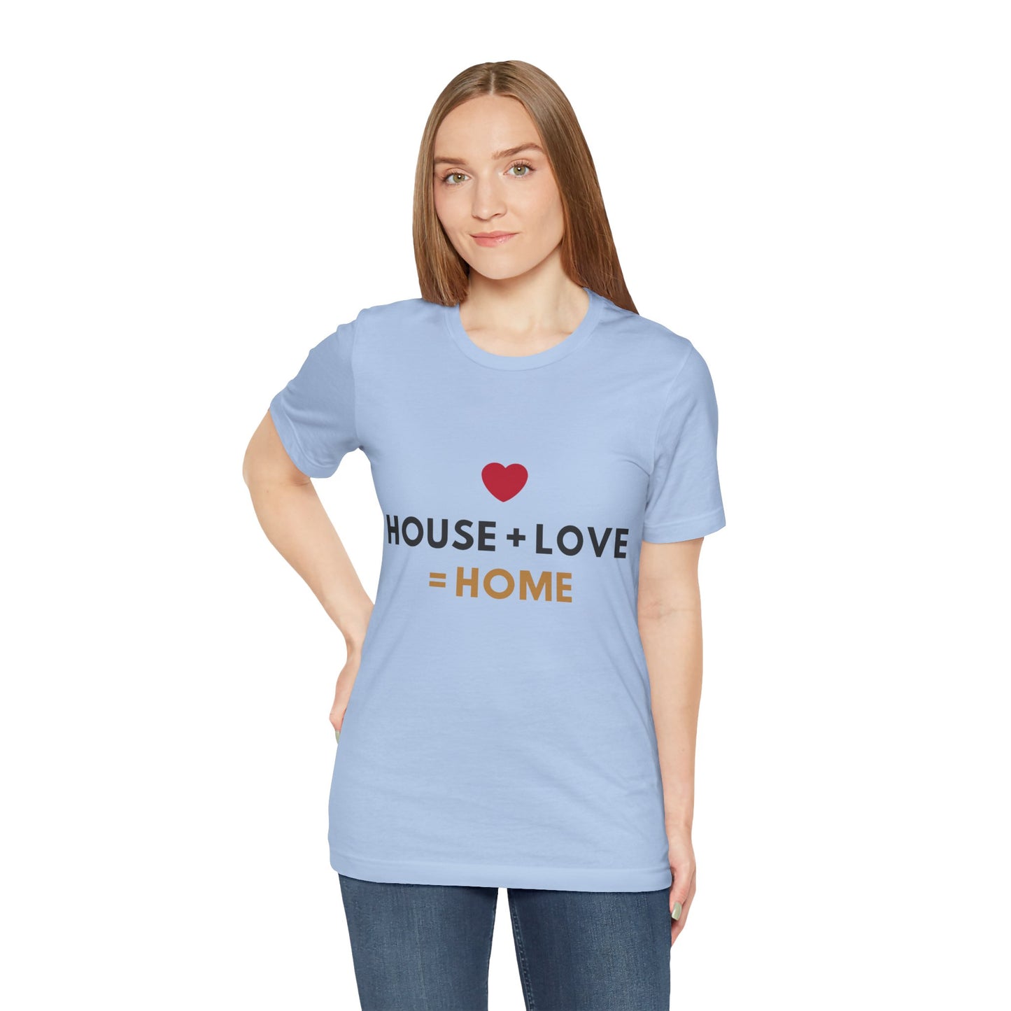 House + Love = Home Unisex Jersey Short Sleeve Tee