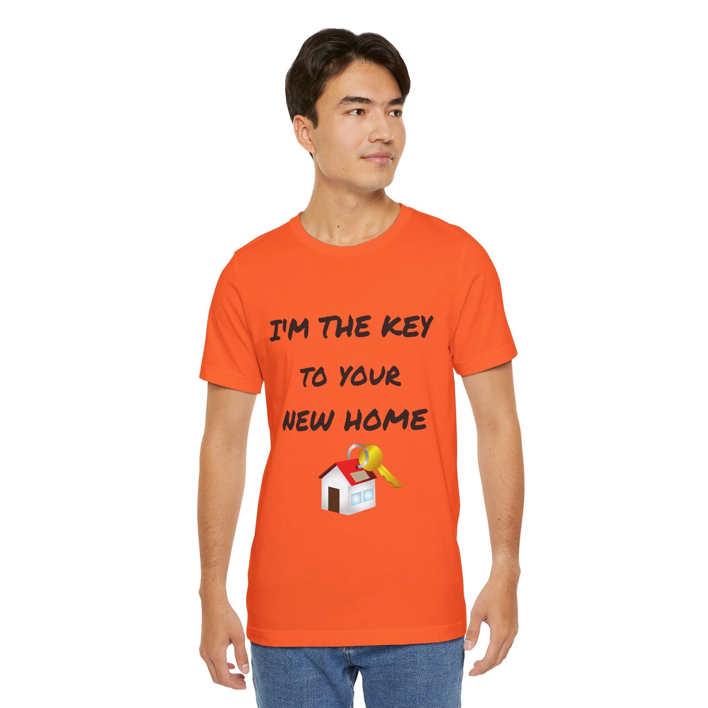 I'm the Key to Your New Home Unisex Jersey Short Sleeve Tee