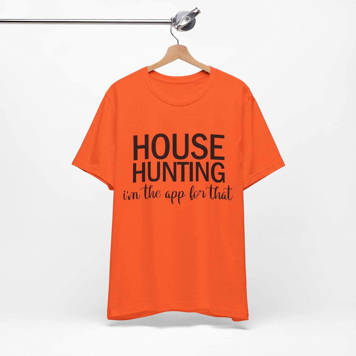 House Hunting I'm the App for That Unisex Jersey Short Sleeve Tee