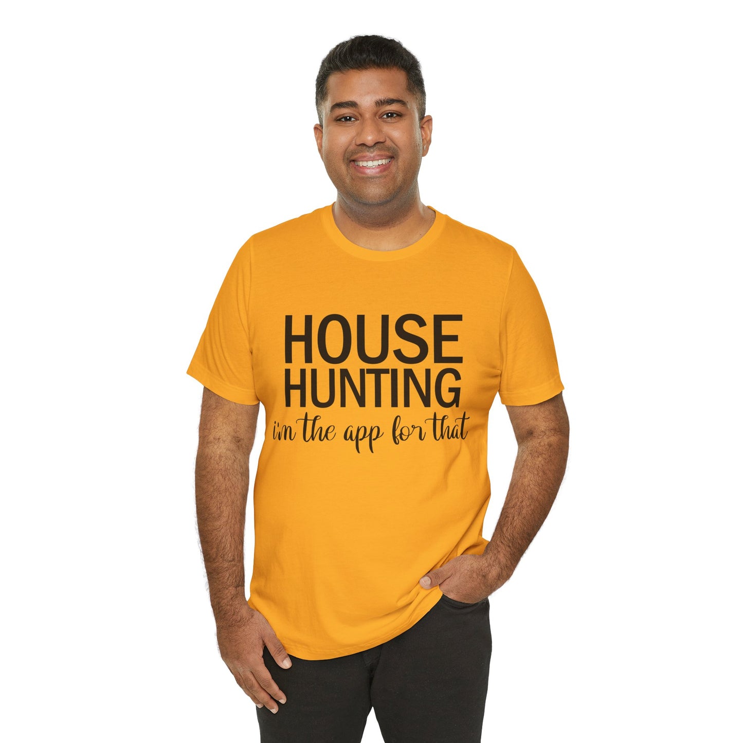 House Hunting I'm the App for That Unisex Jersey Short Sleeve Tee