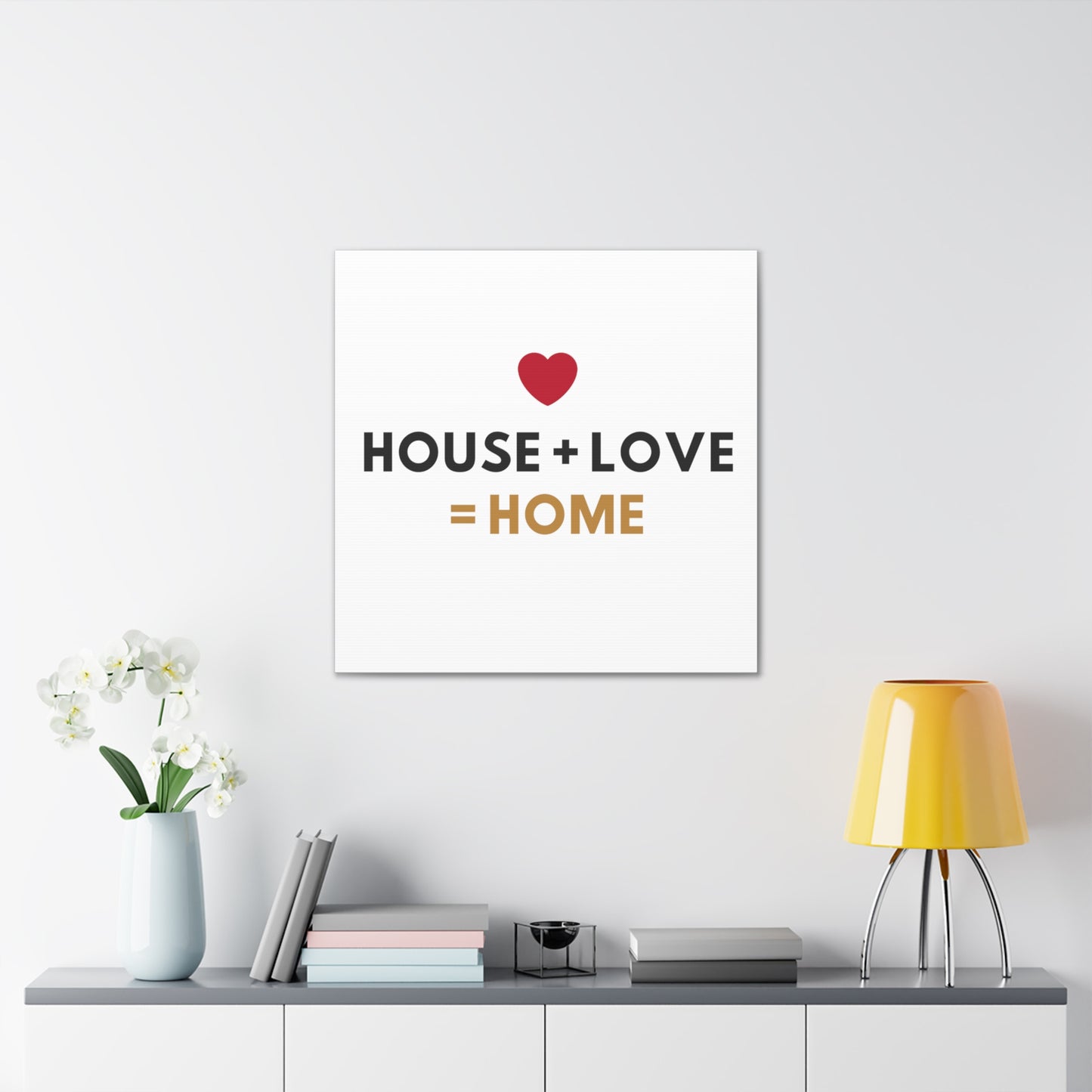 House + Love = Home Canvas Gallery Wraps