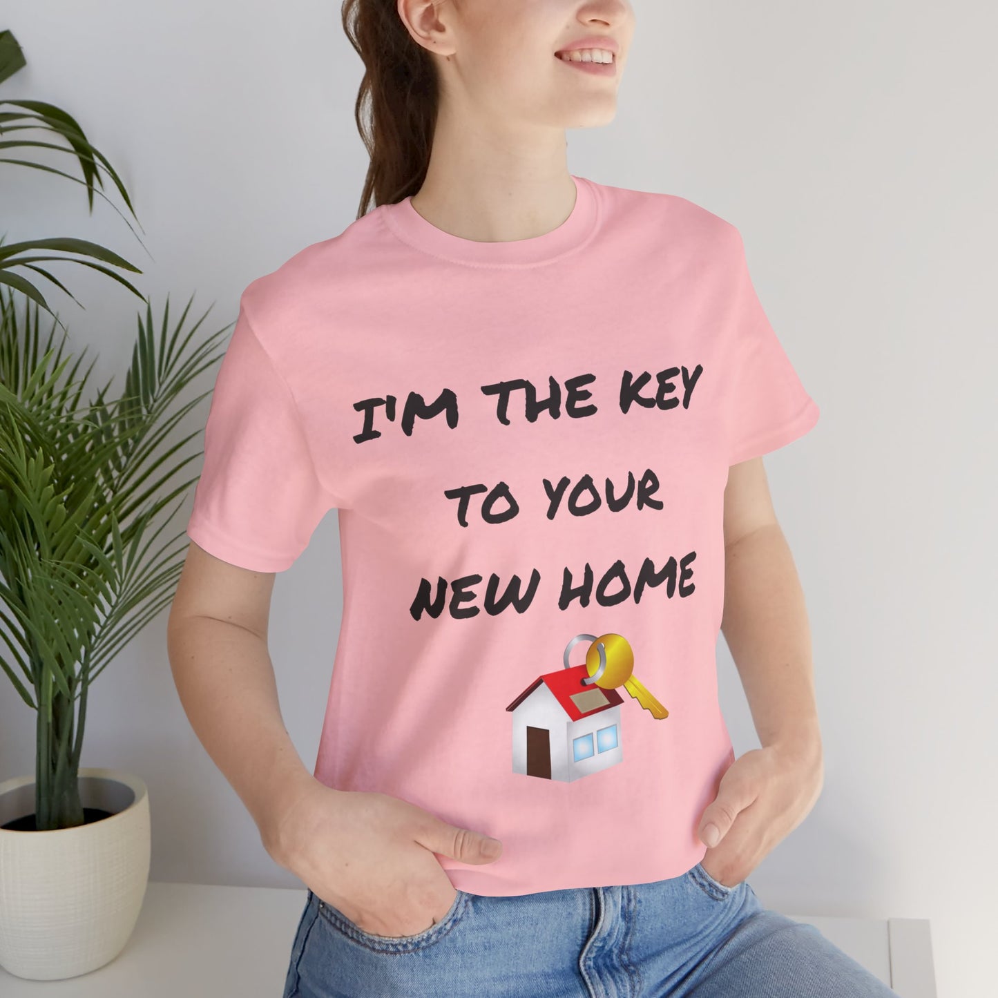 I'm the Key to Your New Home Unisex Jersey Short Sleeve Tee