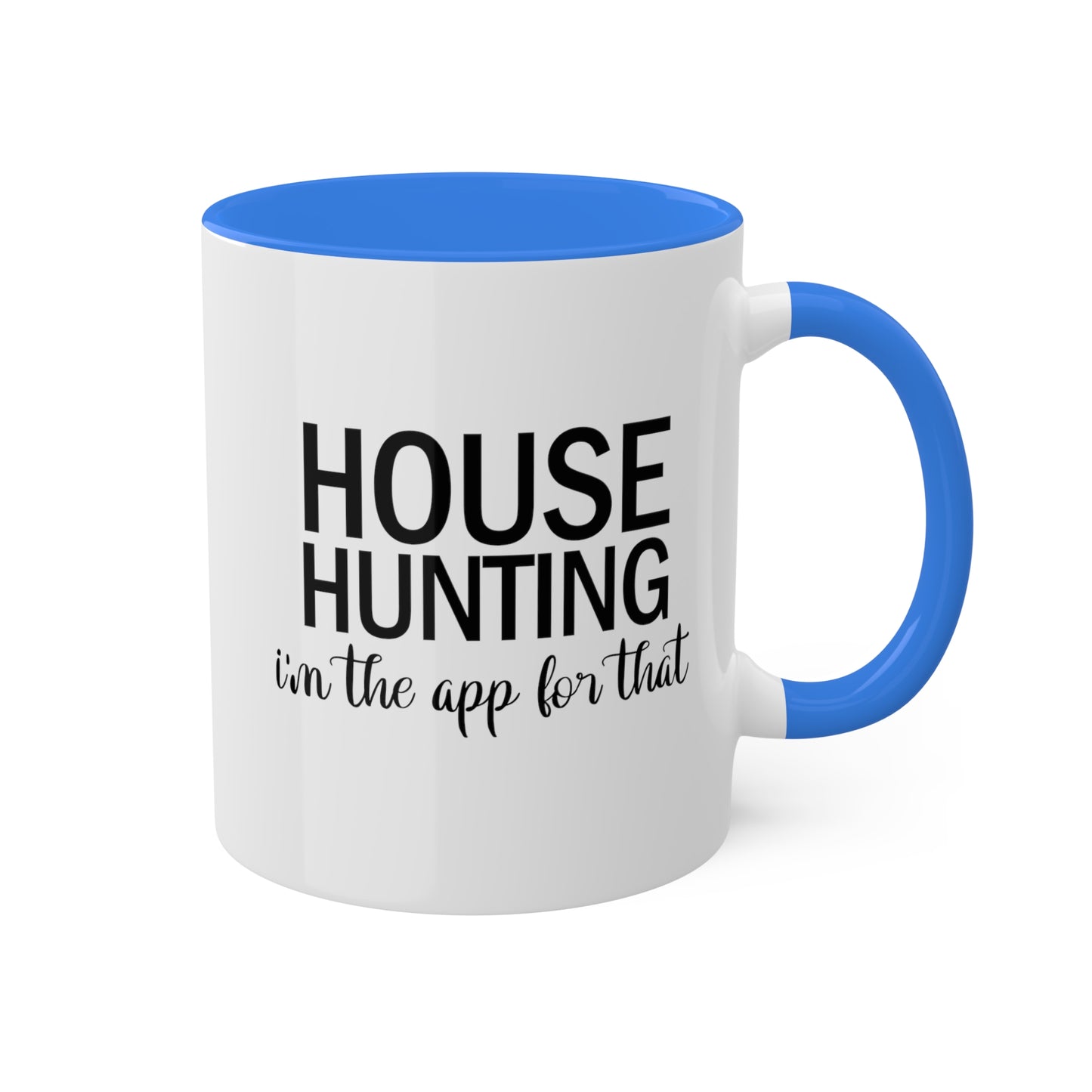 House Hunting I'm the App for That Colorful Mugs, 11oz