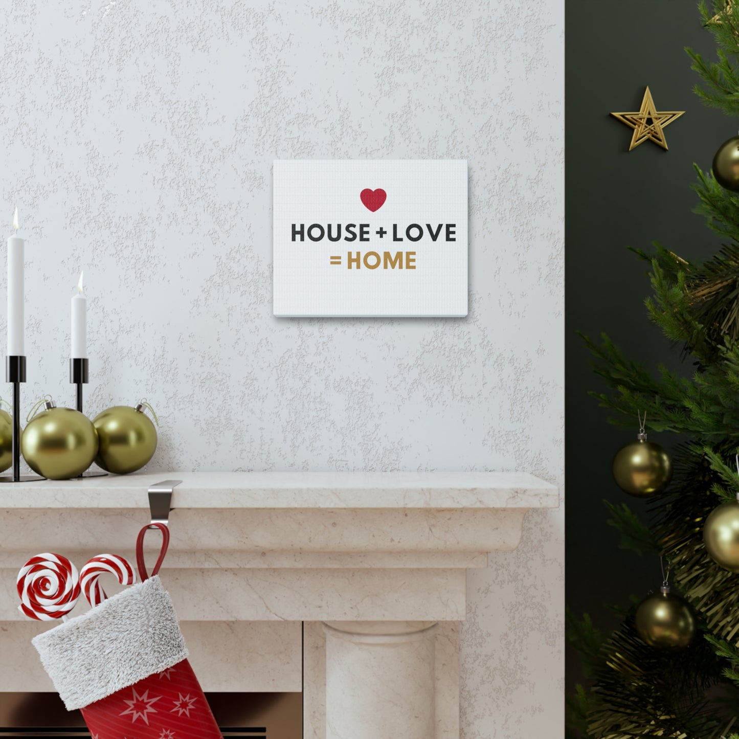 House + Love = Home Canvas Gallery Wraps