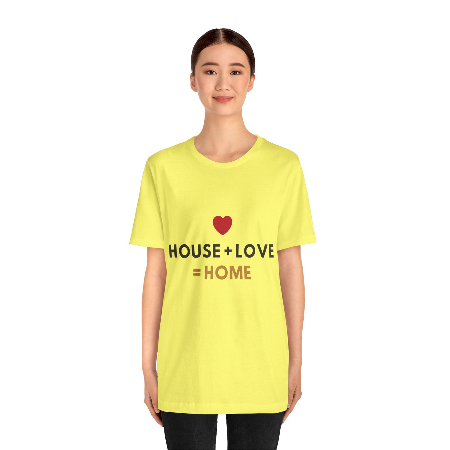 House + Love = Home Unisex Jersey Short Sleeve Tee