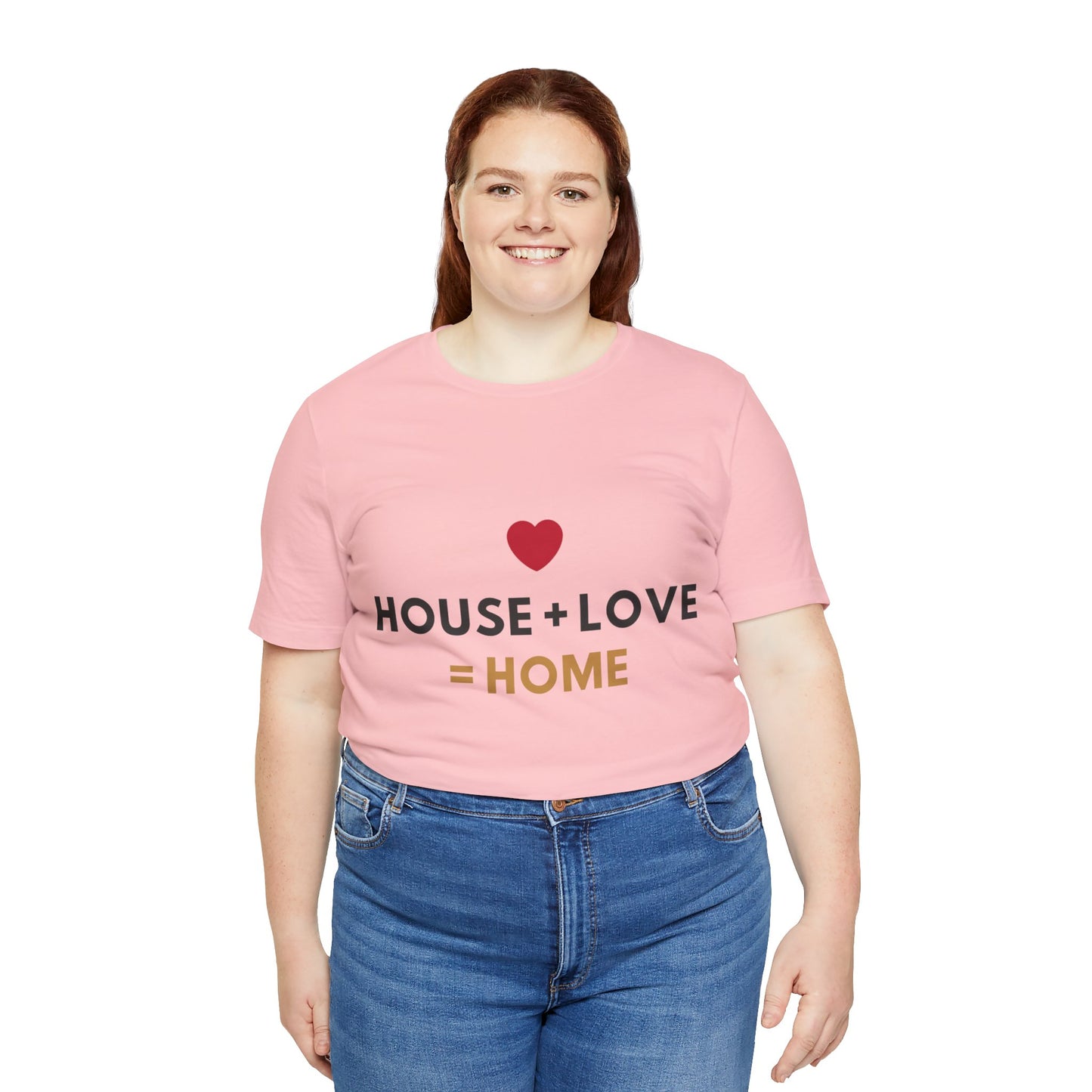 House + Love = Home Unisex Jersey Short Sleeve Tee