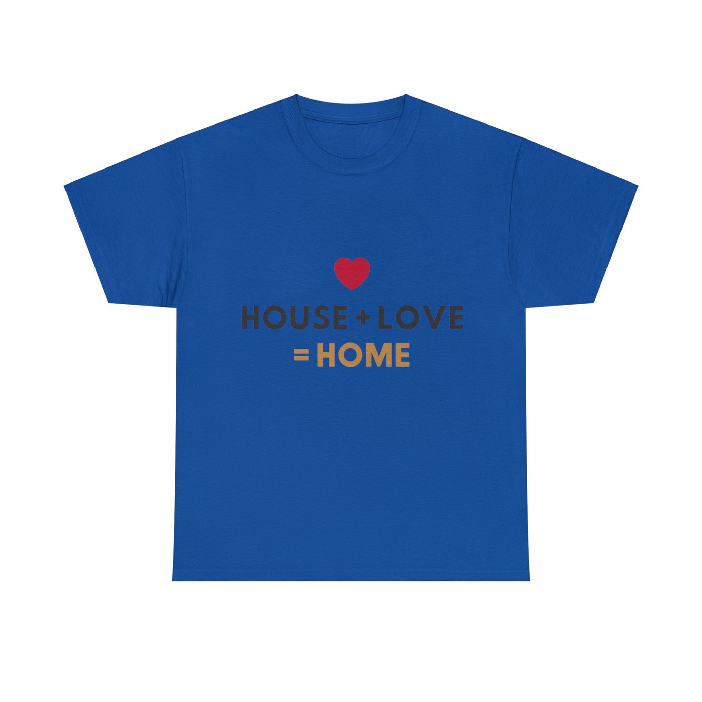 House + Love = Home Unisex Heavy Cotton Tee