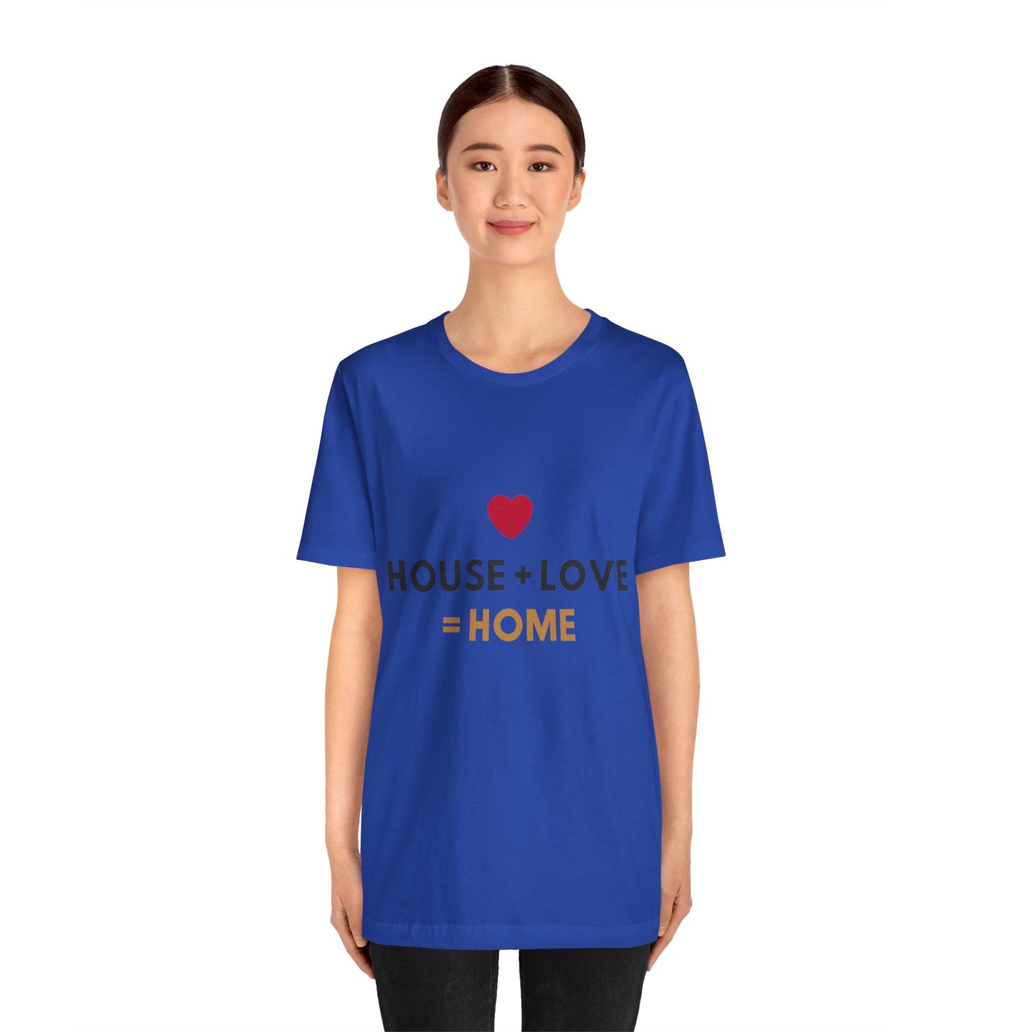 House + Love = Home Unisex Jersey Short Sleeve Tee