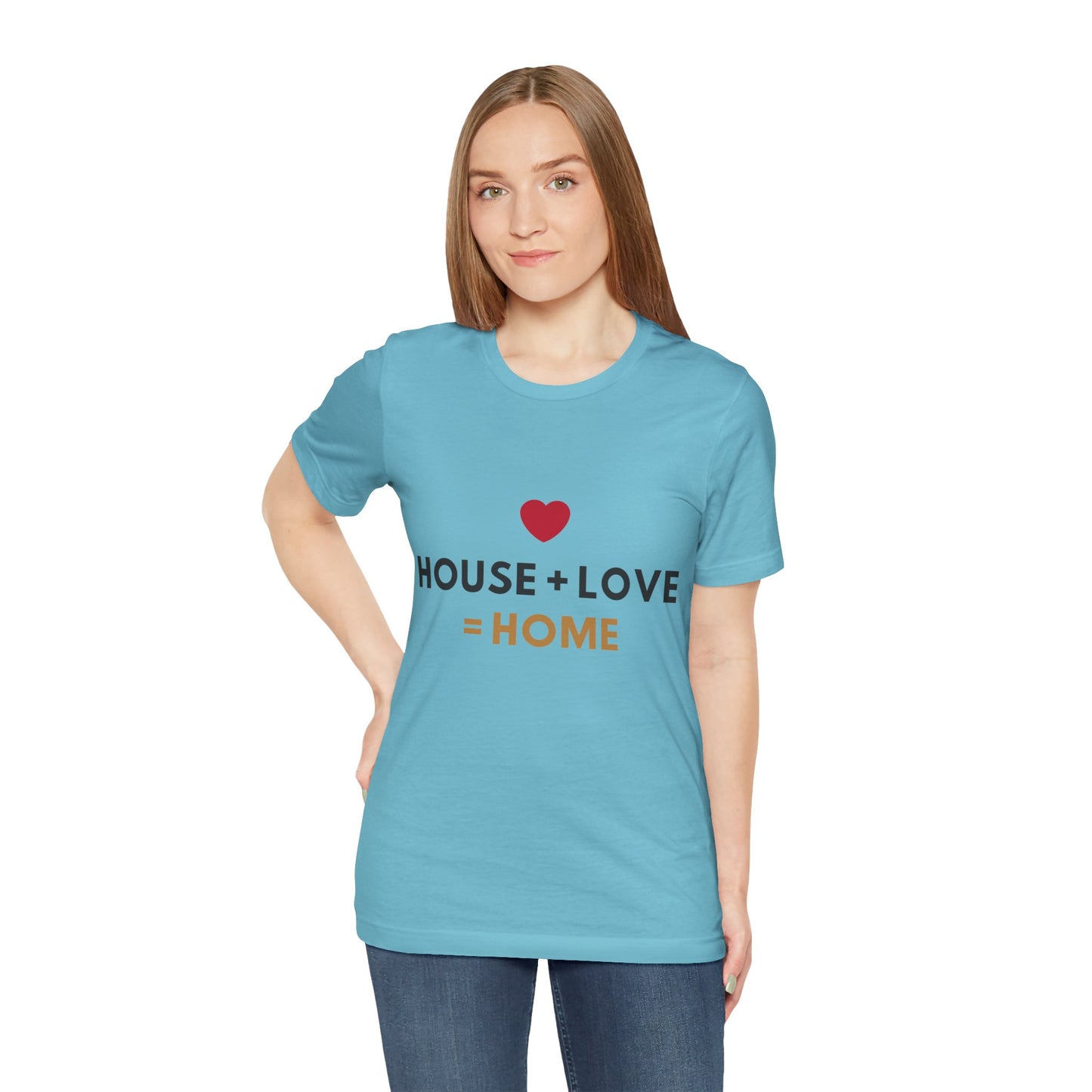 House + Love = Home Unisex Jersey Short Sleeve Tee