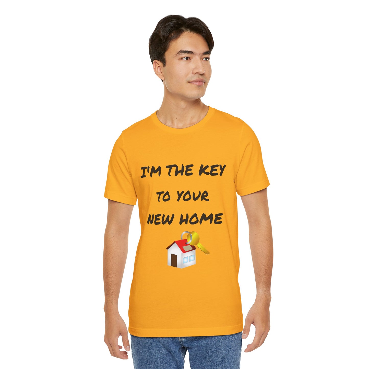 I'm the Key to Your New Home Unisex Jersey Short Sleeve Tee