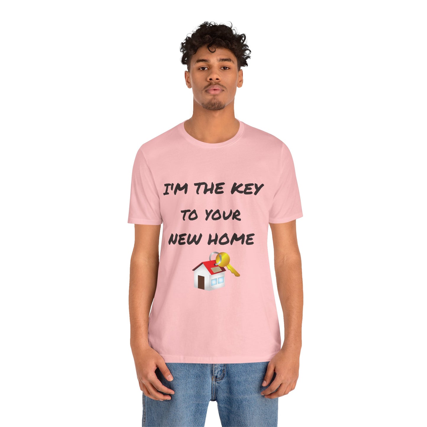 I'm the Key to Your New Home Unisex Jersey Short Sleeve Tee