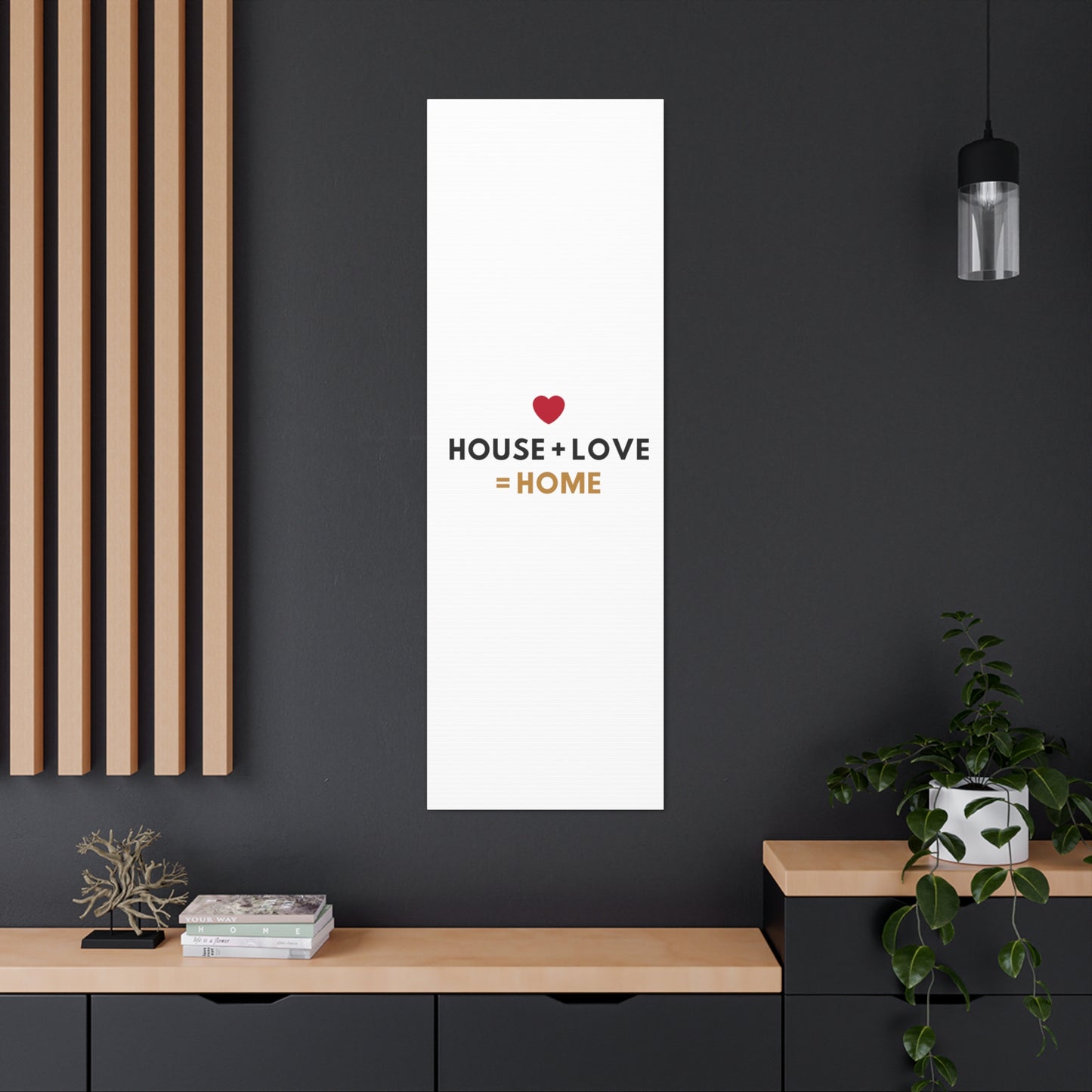 House + Love = Home Canvas Gallery Wraps