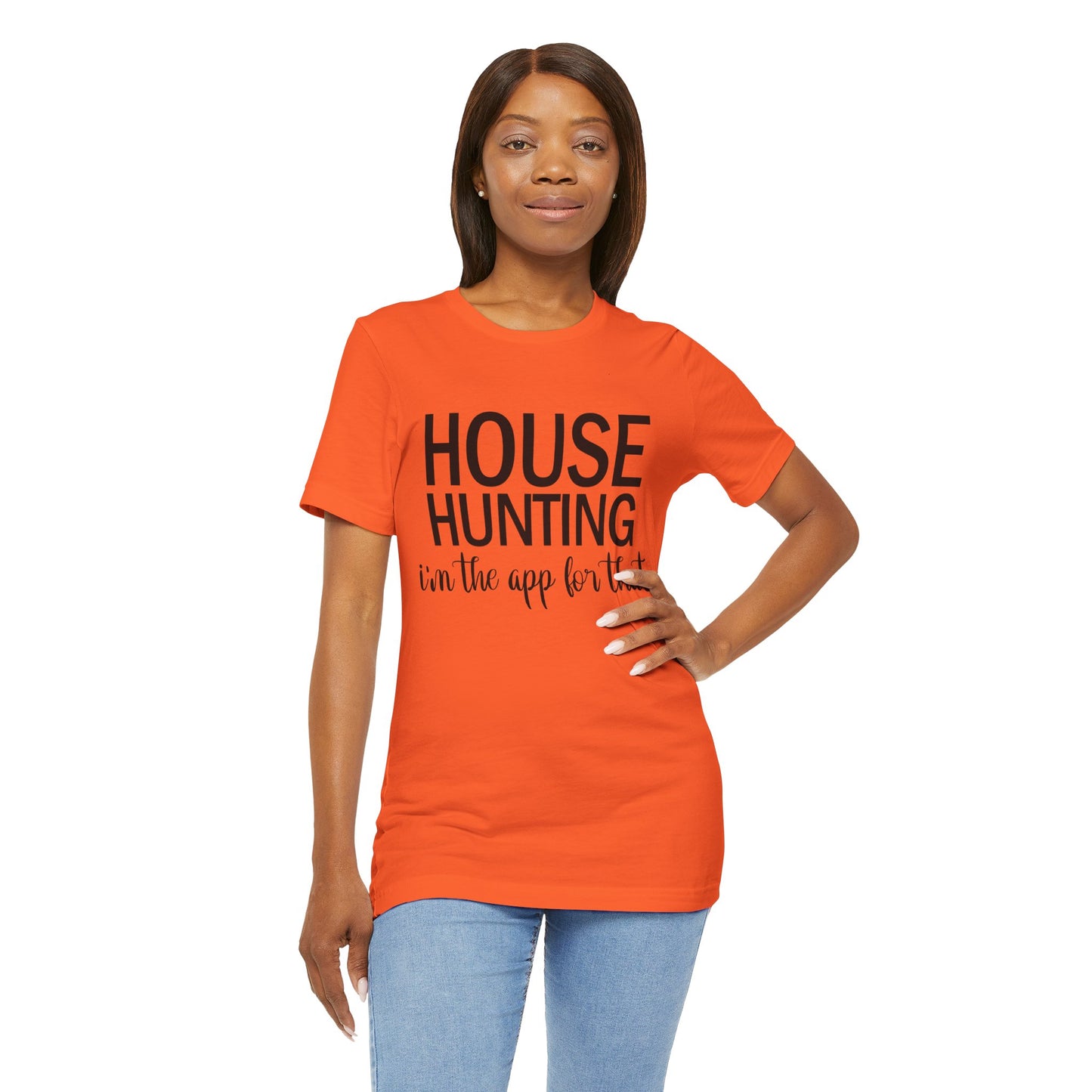 House Hunting I'm the App for That Unisex Jersey Short Sleeve Tee