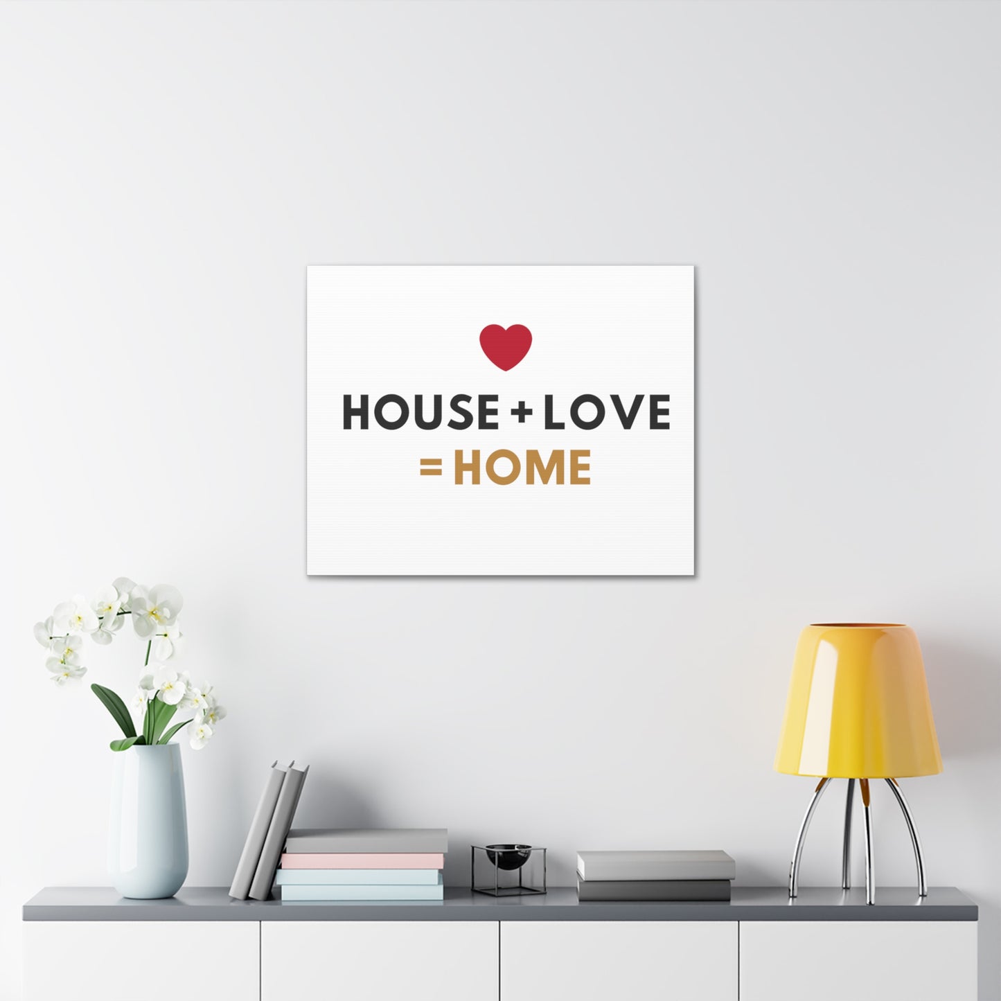 House + Love = Home Canvas Gallery Wraps