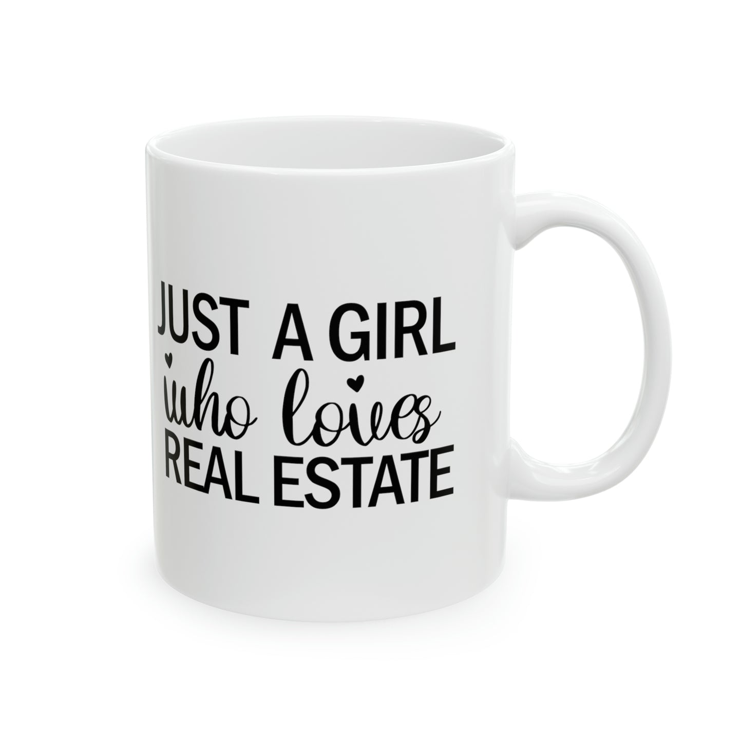 Just a Girl Who Loves Real Estate Ceramic Mug, 11oz