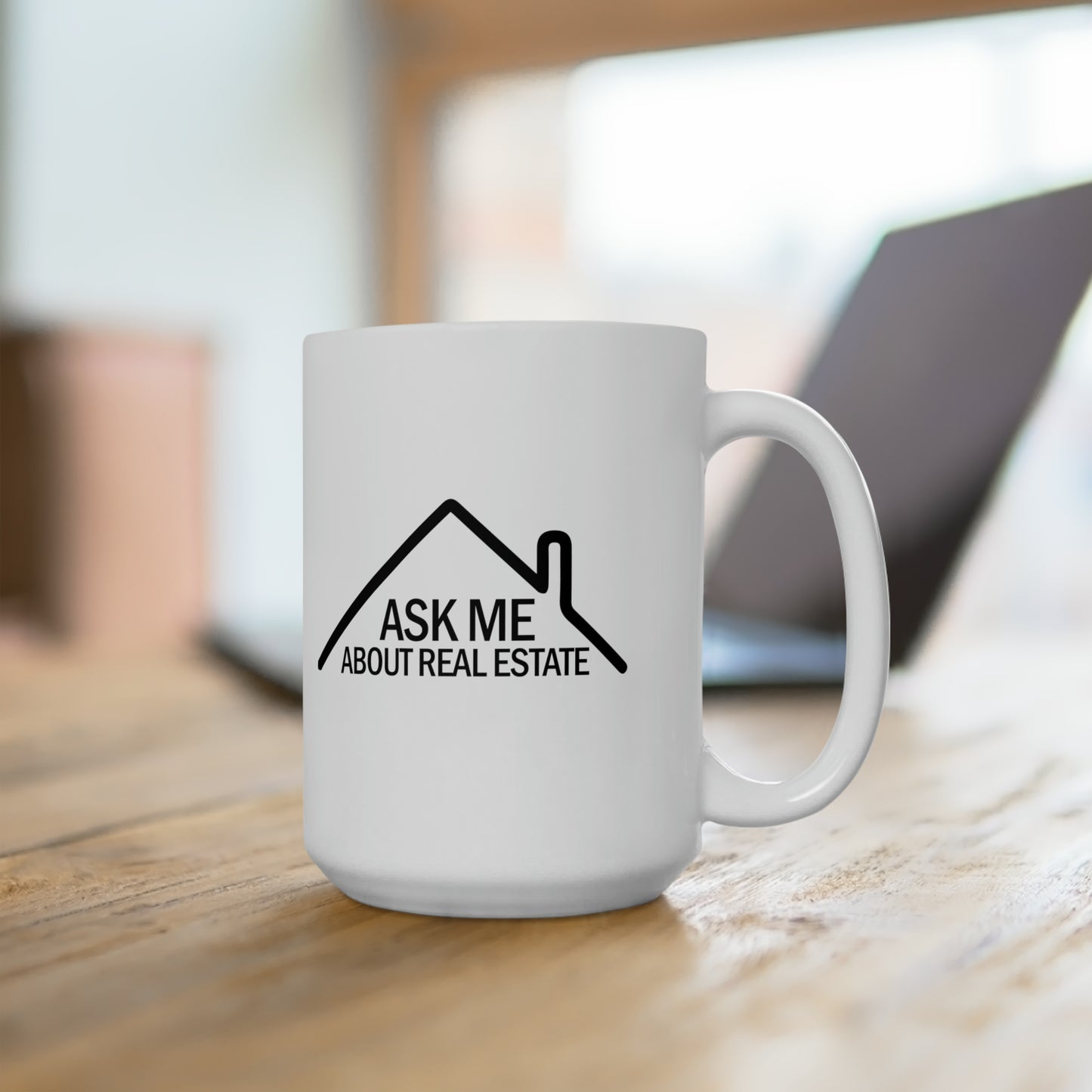 Ask Me About Real Estate Ceramic Mug 15oz